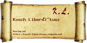 Kosch Liberátusz névjegykártya